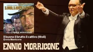 Ennio Morricone - Il Buono il Brutto il Cattivo (titoli) - The Good, The Bad And The Ugly - 1966