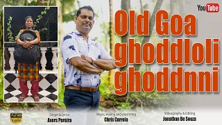 Old Goa Ghoddloli Ghoddnni || Avers Pereira || New Konkani Song 2024