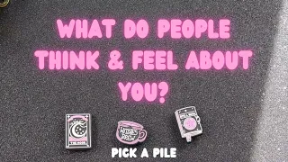 What do people THINK & FEEL about YOU? pick a card tarot