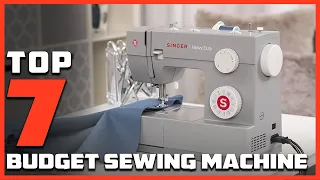 Top 7 Affordable Sewing Machines for Every Tailor's Budget