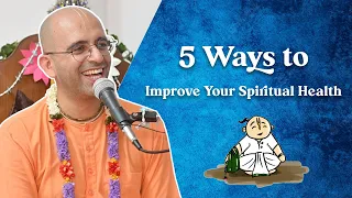 5 Ways to Improve Your Spiritual Health | Amogh Lila Prabhu | Special Class  @My Ashraya ​