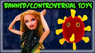 The 10 Banned/Controversial Toys
