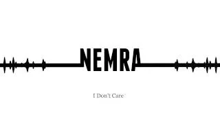 Nemra - I Don't Care