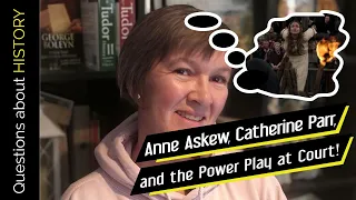 Unveiling Tudor Secrets: Anne Askew, Catherine Parr, and the Power Play at Court!
