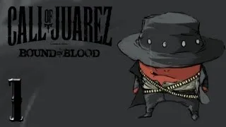 Прохождение Call of Juarez: Bound in Blood - #1 Начало