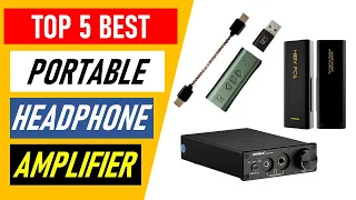 Top 5 Best Portable Headphone Amplifier in 2023