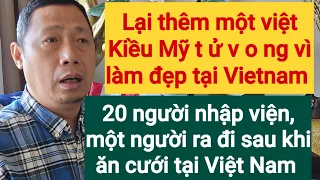 Việt Kiều Mỹ ham giá rẻ về Việt Nam làm đẹp rồi ra đi | d.l viên hãnh diện dịch vụ VN rẻ lắm ?