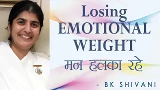 Losing EMOTIONAL WEIGHT: Ep 21 Soul Reflections: BK Shivani (English Subtitles)