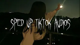 sped up TikTok audios I'm addicted to