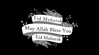 Eid Mubarak Video - Eidul Adha 2017 - Eid Haj 2017