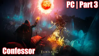 Elden Ring | Confessor | PC | Part 3