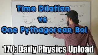 Deriving Time Dilation Using Pythagorean Theorem! #MADLAD