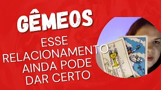 GÊMEOS ♊ Esse relacionamento ainda pode dar certo