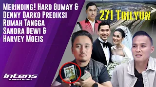 Hard Gumay & Denny Darko Prediksi Rumah Tangga Sandra Dewi & Harvey Moeis |  Eps 3701