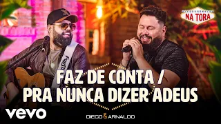 Diego & Arnaldo - Faz de Conta / Pra Nunca Dizer Adeus (Ao Vivo)