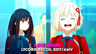 Lycoris Recoil - Love Again | [Edit/AMV]