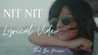 Nit Nit Song | Nit Nit lyrics | Lyrical Video | @Jasleen Royal | Feel the Music 🎵🎶