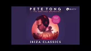 Pete Tong and The Heritage Orchestra Ibiza Classics 2017..trance ibiza classics techno rave