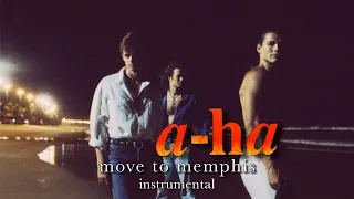 a-ha - Move to Memphis (Instrumental)