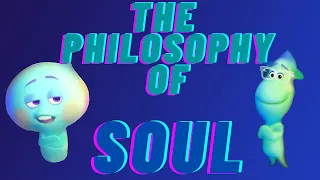 The Philosophy of Soul | PIXAR | Video Essay | Ate a Movie