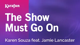 The Show Must Go On - Karen Souza | Karaoke Version | KaraFun