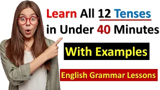 All English Tenses in 40 Minutes | Basic English Grammar
