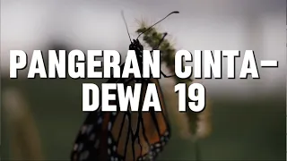 Pangeran Cinta - Dewa 19 (Lirik)