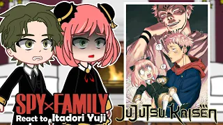 Spy x Family React To Itadori As Anya’s Brother | Gacha react