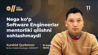 Nega ko'p software engineerlar mentorlik qilishni xohlashmaydi? | Xurshid Qurbonov | #11 PDP Meetup