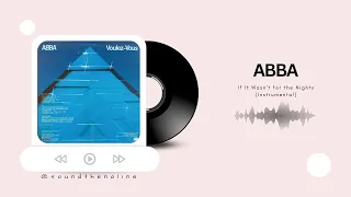 ABBA - If It Wasn't for the Nights | Instrumental