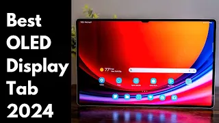 Top 5 : Best OLED Display Tablets to buy in 2024