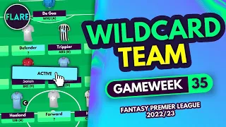 FPL GAMEWEEK 35 WILDCARD TEAM! | Best WC Template? | Fantasy Premier League Tips 2022/23