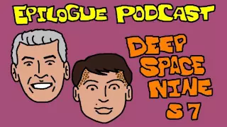 Epilogue Podcast - Deep Space Nine 7x06 - Treachery, Faith and the Great River