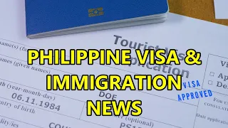 PHILIPPINE VISA & IMMIGRATION NEWS!  OVERSTAY, OPTIONS & MORE