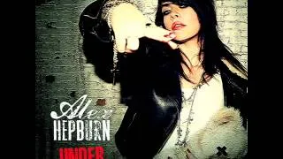 Alex Hepburn Under hiphop remix dj Catherine Kassai