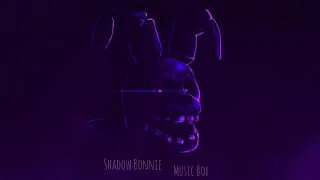 (FNAF) Shadow Bonnie: Music Box (S L O W E D)