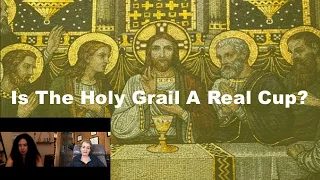 Is The Holy Grail A Real Cup?