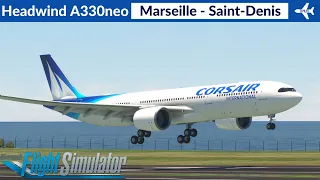 [MSFS] Headwind A330neo Corsair | Marseille to Saint-Denis | Full Flight
