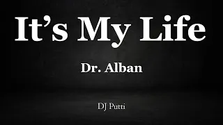 It's My Life Instrumental - Dr. Alban