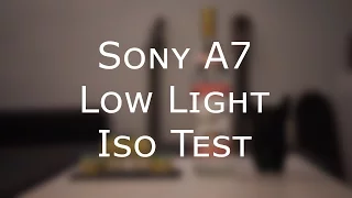 Sony A7 Low light noise ISO range test
