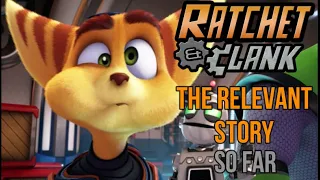 The Relevant Ratchet and Clank Story So Far