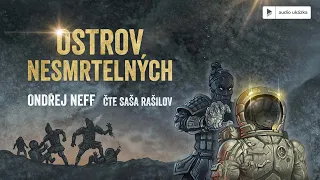 Ondřej Neff - Ostrov nesmrtelných | Audiokniha