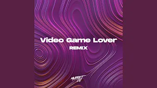 Video Game Lover (Remix)