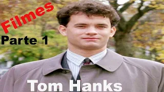 Filmes de Tom Hanks Parte 1(1984-2002).