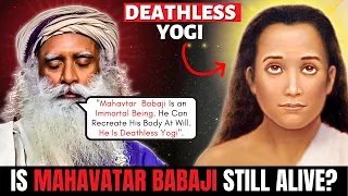 MAHAVATAR BABAJI - Is IMMORTALITY Possible? | He Can RECREATE HIS BODY At Will | Immortal