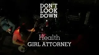 HEALTH - Girl Attorney - Don't Look Down