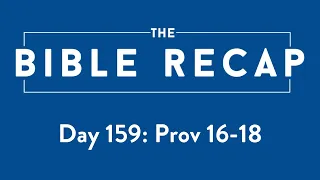 Day 159 (Proverbs 16-18)