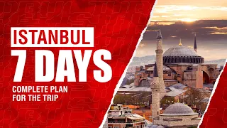 7 Days Trip Plan to Istanbul | Best Location to visits in #istanbul | Complete #guide Plan