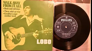 LoBo 1973 - Walk Away From It All,Rock And Roll Days,There Ain't No Way,Goodbye Is Just Another Word