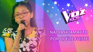 Nadia Huamacto | Por qué te fuiste | Audiciones a ciegas | Temporada 2022 | La Voz Kids